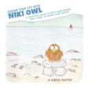 Image for Colour Your Life with Niki Owl : A Creativity Book to Help Your Dreams Take Flight &amp; Follow Your North