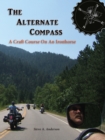Image for Alternate Compass: A Craft Course On An Ironhorse