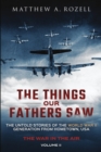 Image for The Things Our Fathers Saw - The War In The Air : The Untold Stories of the World War II Generation from Hometown, USA