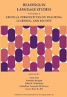 Image for Readings in Language Studies, Volume 8 : Critical Perspectives on Teaching, Learning, and Society