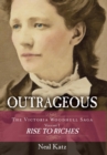 Image for Outrageous : The Victoria Woodhull Saga, Volume 1: Rise to Riches