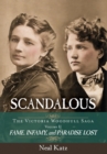 Image for Scandalous, The Victoria Woodhull Saga, Volume Two : Fame, Infamy, and Paradise Lost