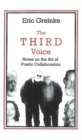 Image for The third voice  : notes on the art of poetic collaboration