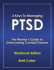 Image for 3 Keys to Managing PTSD : The Warrior&#39;s Guide to Overcoming Combat Trauma