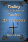 Image for Finding Unauthorized Faith in Harry Potter