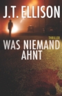 Image for Was niemand ahnt