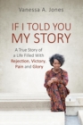 Image for If I Told You My Story