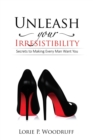 Image for Unleash Your Irresistibility