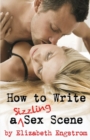 Image for How to Write a Sizzling Sex Scene