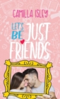 Image for Let&#39;s Be Just Friends