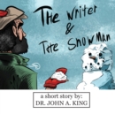 Image for The Writer and the Snowman : a Story about Purpose