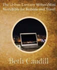 Image for The Urban Fantasy Writer&#39;s Mini Story Bible for Bedside and Travel