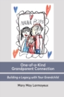 Image for One-of-a-Kind Grandparent Connection : Building a Legacy with Your Grandchild