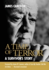 Image for A Time of Terror : A Survivor&#39;s Story
