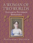 Image for A Woman of Two Worlds - Elizabeth Patterson Bonaparte