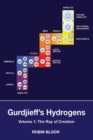 Image for Gurdjieff&#39;s Hydrogens Volume 1 : The Ray of Creation