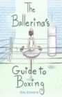 Image for The Ballerina&#39;s Guide to Boxing