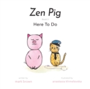 Image for Zen Pig : Here To Do