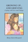 Image for Growing up...And Grieving : Coping with Loss and Change
