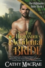 Image for The Highlander&#39;s Accidental Bride : Book 1 in The Highlander&#39;s Bride series