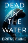 Image for Dead In The Water: A Psychological Thriller: The Water Trilogy | Book Two