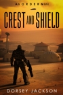 Image for Crest and Shield Book 1: an O R D E R mini