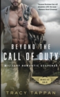 Image for Beyond the Call of Duty : Military Romantic Suspense