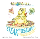 Image for &quot;Steak&quot;osaurus : To Cheat or Not to Cheat? That Is the Question