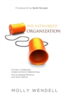Image for Networked Organization: Connect. Collaborate. Create Authentic Relationships. And Accelerate Revenue Like Never Before.
