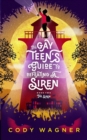 Image for The Gay Teen&#39;s Guide to Defeating a Siren