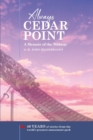 Image for Always Cedar Point : A Memoir of the Midway