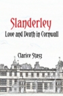 Image for Slanderley: Love and Death in Cornwall
