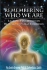 Image for Remebering Who We are : Laarkmaa&#39;S Guidance on Healing the Human Condition Wisdom from the Stars Trilogy - 2