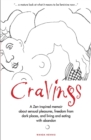 Image for Cravings : A Zen-inspired memoir about sensual pleasures, freedom from dark places, and living and eating with abandon