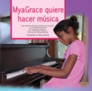 Image for Myagrace Quiere Hacer Musica : Una Historia Real Que Promueve la Inclusion y la Autodeterminacion