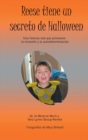 Image for Reese tiene un secreto de Halloween : Una historia real que promueve la inclusion y la autodeterminacion