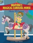 Image for Brayden&#39;s Magical Carousel Horse