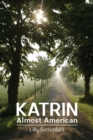 Image for Katrin, Almost American
