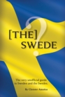 Image for [The] Swede : The Very Unofficial guide to the Swedes