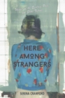 Image for Here Among Strangers