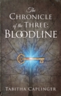 Image for The Chronicle of the Three : Bloodline