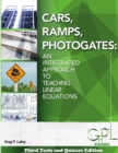 Image for Cars, Ramps, Photogates : An Integrated Approach To Learning Linear Equations (Tests and Quizzes Edition)