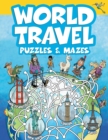 Image for World Travel Puzzles &amp; Mazes