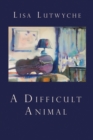 Image for A Difficult Animal