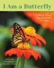 Image for I Am a Butterfly : A Story About Big, Beautiful Changes