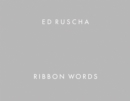 Image for Ed Ruscha: Ribbon Words