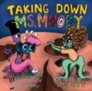 Image for Taking Down Ms. Moody