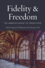 Image for Faith and Freedom : Ex Corde Ecclesiae at Twenty-five
