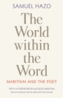 Image for The World within the Word : Maritain and the Poet