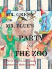 Image for Mr. Green and Mr. Blue&#39;s Party at the Zoo